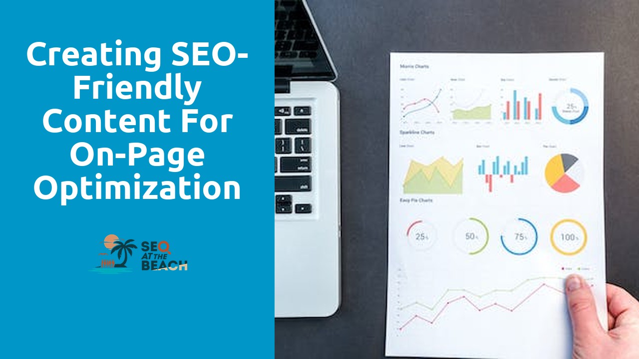 Creating SEO-Friendly Content for On-Page Optimization