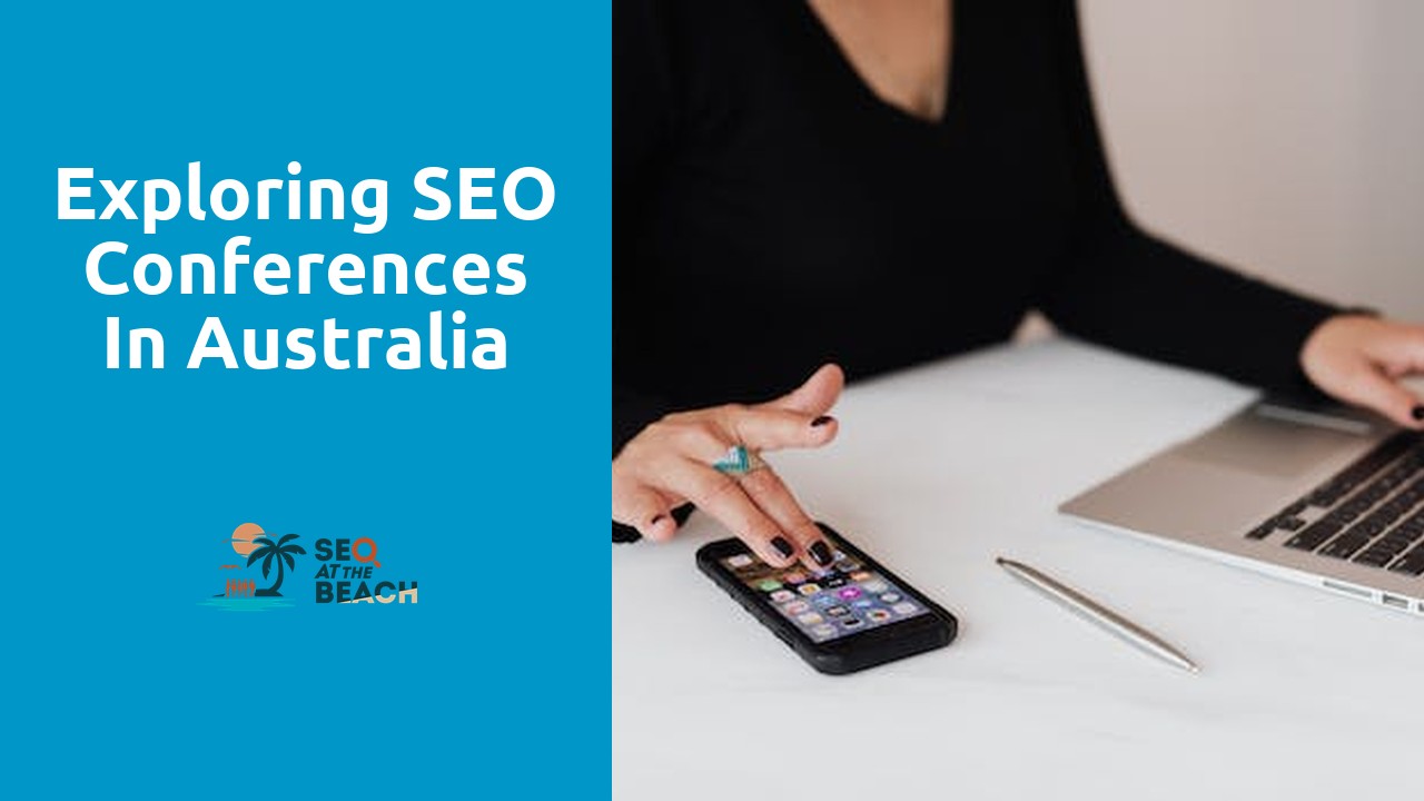 Exploring SEO Conferences in Australia