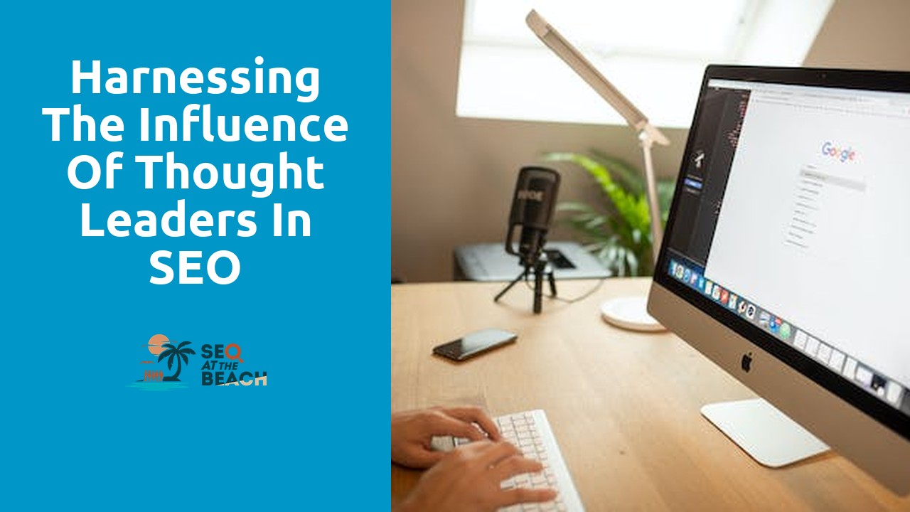 Harnessing the Influence of Thought Leaders in SEO Conferences