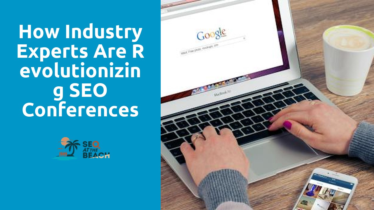 How Industry Experts Are Revolutionizing SEO Conferences