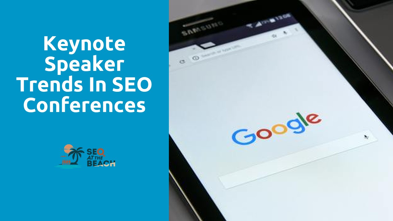 Keynote Speaker Trends in SEO Conferences