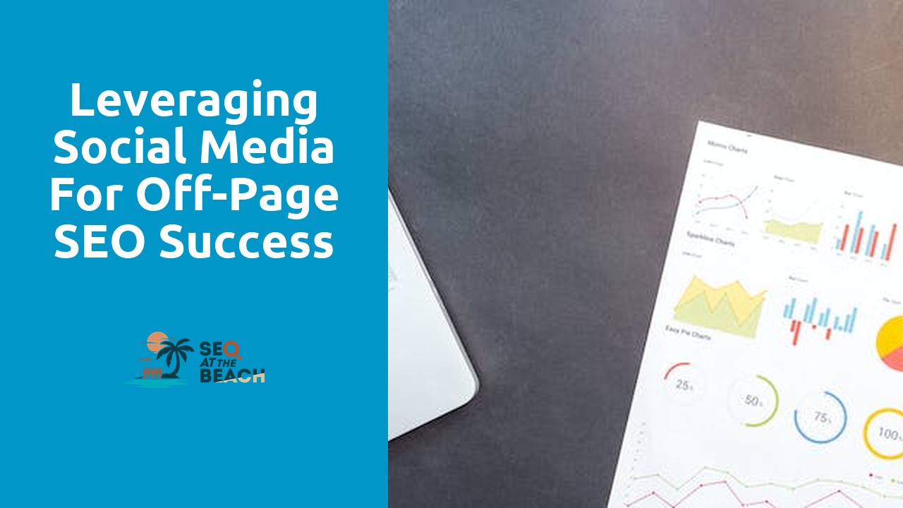 Leveraging Social Media for Off-Page SEO Success