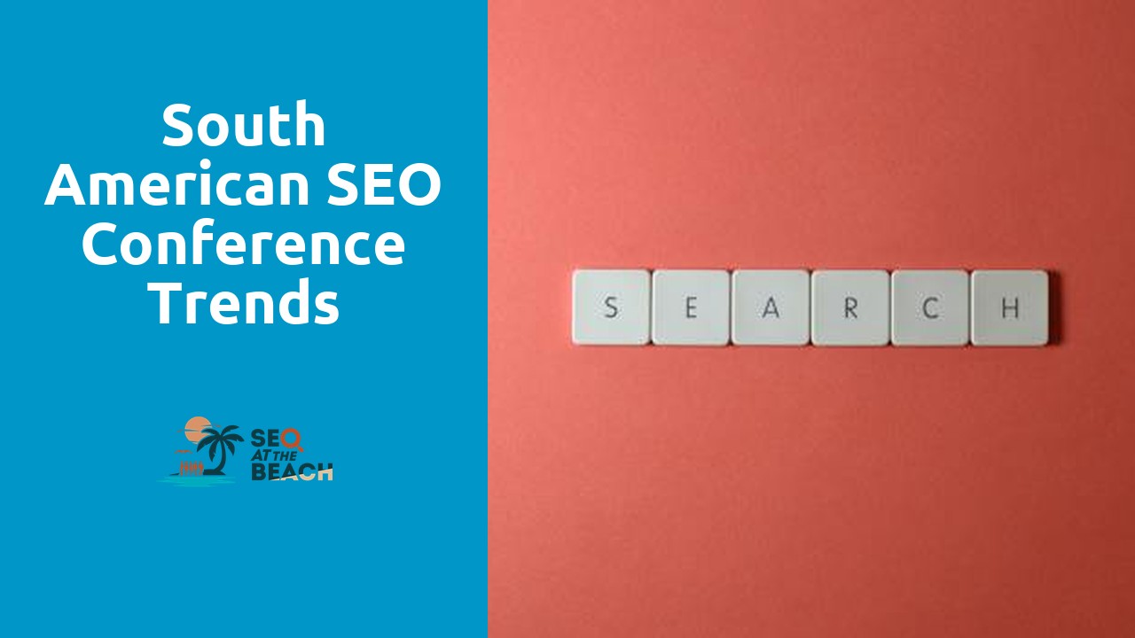 South American SEO Conference Trends