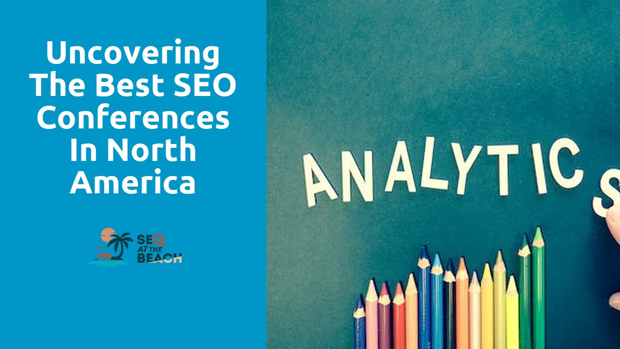 Uncovering the Best SEO Conferences in North America
