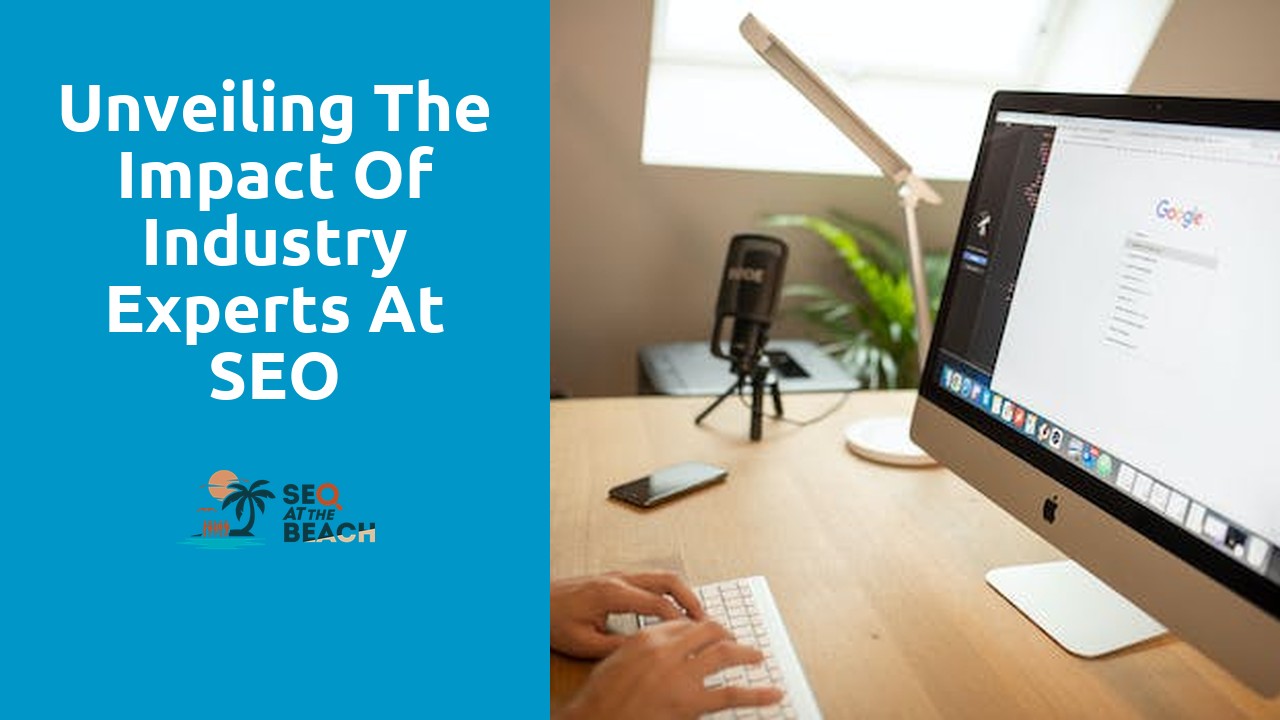 Unveiling the Impact of Industry Experts at SEO Conferences