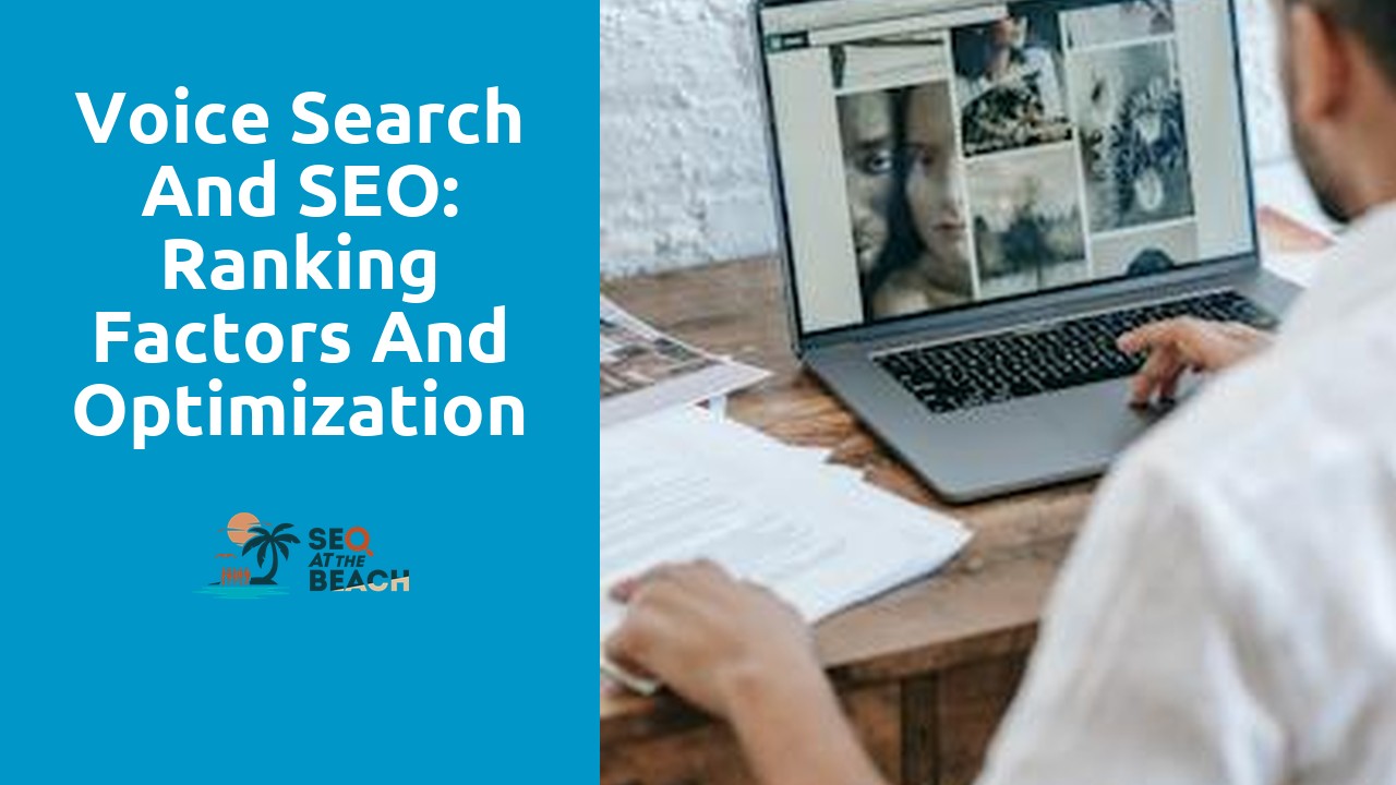 Voice Search and SEO: Ranking Factors and Optimization