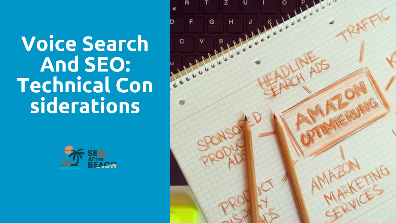 Voice Search and SEO: Technical Considerations